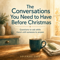 The Conversations You Need to Have Before Christmas